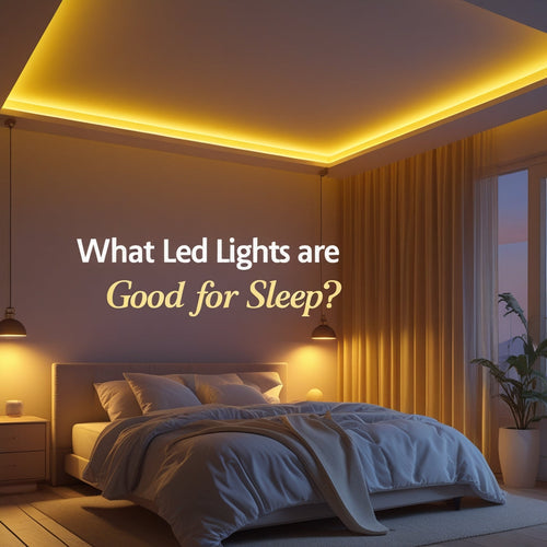 What LED Lights Are Good for Sleep?